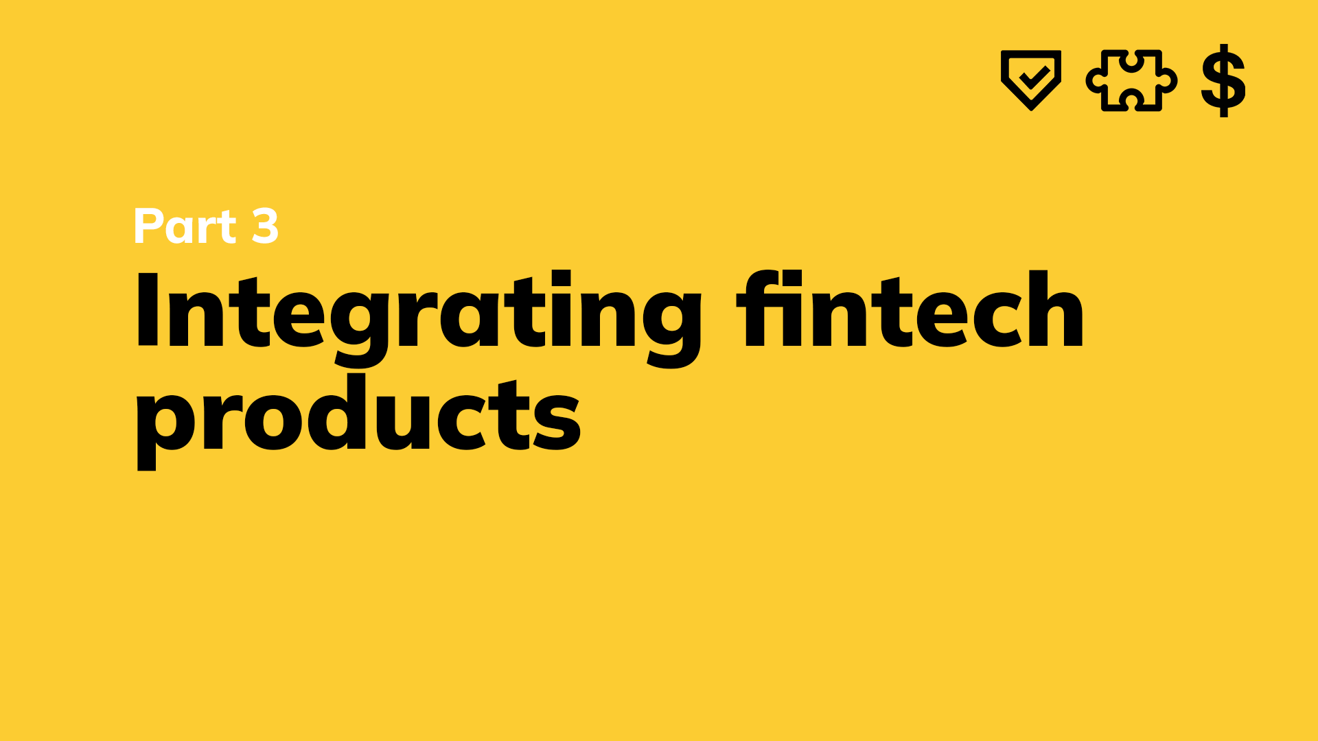 CTO's Guide to Embedded Fintech Part 3